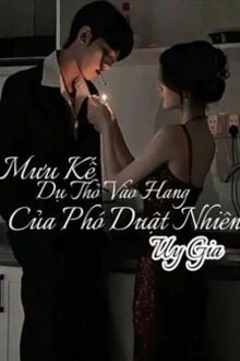 Mưu Kế Dụ Thỏ Vào Hang Của Phó Duật Nhiên (1)