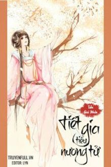 Tiết Gia Tiểu Nương Tử (1)