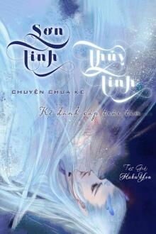 Sơn Tinh Thủy Tinh - Kẻ Đánh Cắp Trái Tim Vị Thần (1)