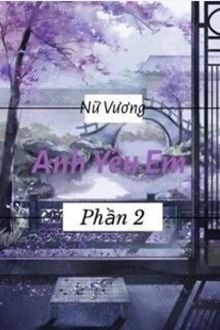 Nữ Vương, Anh Yêu Em (Phần 2) (1)