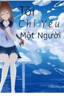 Tôi Chỉ Yêu Một Người (1)
