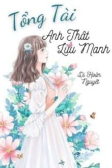 Tổng Tài, Anh Thật Lưu Manh (1)